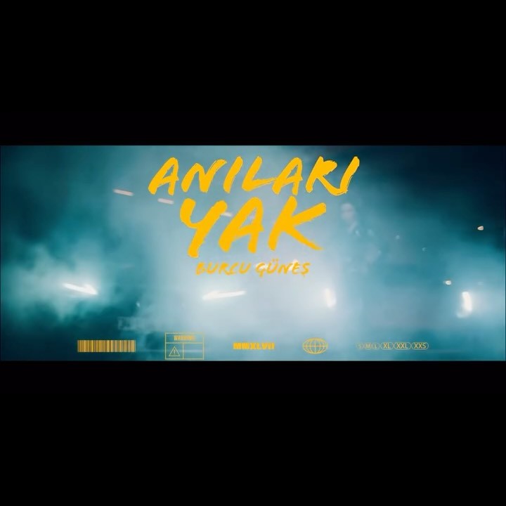Burcu Güneş · Anıları Yak klip afişi